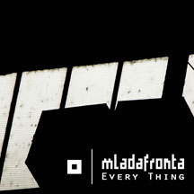 Mlada Fronta - Every Thing