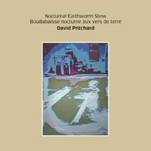 David Pritchard - Nocturnal Earthworm Stew