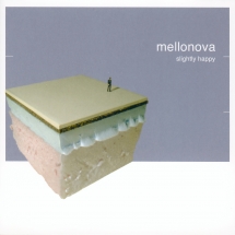 Mellonova - Slightly Happy