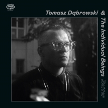 Tomasz Dąbrowski & The Individual Beings - Better
