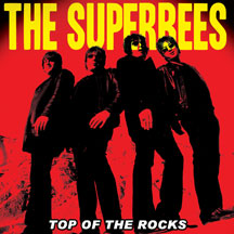 Superbees - Top Of The Rocks