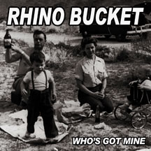 Rhino Bucket - Who