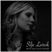 Silje Leirvik - With The Lights Turned Out So Beautiful