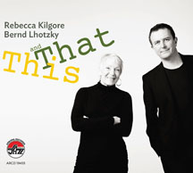 Rebecca Kilgore & Bernd  Lhotzky - This And That