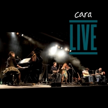 Cara - Live