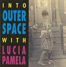Lucia Pamela - Into Outer Space With Lucia