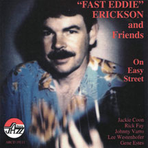Eddie Erickson & Rick Fay - Fast Eddie:on Easy Street