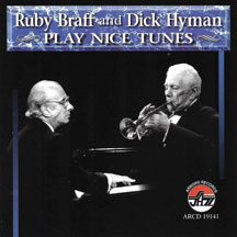 Braff, Ruby & Hyman, Dick - Play Nice Tunes