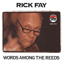 Rick Fay - Words Among The Reeds