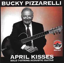 Bucky Pizzarelli - April Kisses
