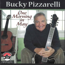 Bucky Pizzarelli - One Morning In May