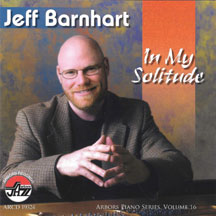 Jeff Barnhart - In My Solitude: Arbors Piano