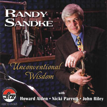 Randy Sandke - Unconventional Wisdom