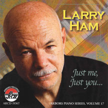 Larry Ham - Just Me, Just You