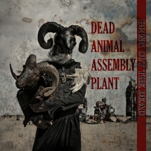 Dead Animal Assembly Plant - Bring Out The Dead