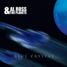 Al Ross & The Planets - Blue Crystal