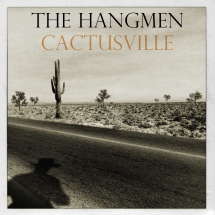 Hangmen - Cactusville