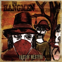 The Hangmen - East Of Western