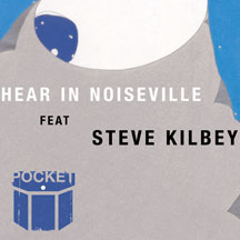 Pocket Featuring Steve Kilbey Of The Church - Hear In Noiseville