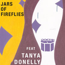 Pocket Featuring Tanya Donelly - Jars Of Fireflies