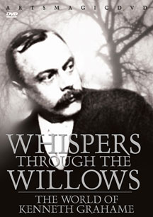 Whispers Through The Willows:world Of Kenneth Grahame