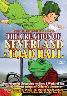 J. M. Barrie & Kenneth Graham - Creation Of Neverland And Toad Hall