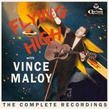 Vince Maloy - Flying High With Vince Maloy: The Complete Recordings