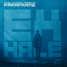 Pavel Khvaleev & PARAFRAME - Exhale