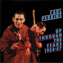 Carl Perkins - Up Through The Years 1954-1957