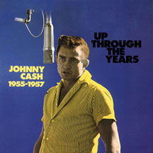 Johnny Cash - Up Through The Years 1955-1957
