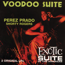 Perez Prado - Voodoo Suite / Exotic Suite