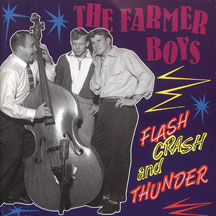 Farmer Boys - Flash, Crash & Thunder
