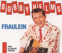 Bobby Helms - Fraulein: The Classic Years