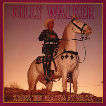 Billy Walker - Cross The Brazos At Waco