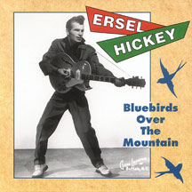 Ersel Hickey - Bluebirds Over The Mountain