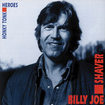 Billy Joe Shaver - Honky Tonk Heroes