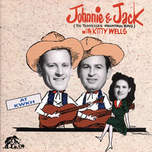 Johnnie & Jack & Kitty Wells - At Kwkh