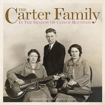 Carter Family - In The Shadow Of Clinch Mountain