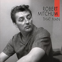 Robert Mitchum - That Man