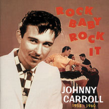 Johnny Carroll - Rock Baby, Rock It 1955-1960