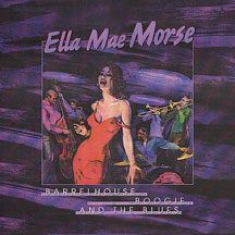 Ella Mae Morse - Barrelhouse, Boogie And Blues