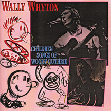 Wally Whyton - Children Songs Of Woody Guthrie
