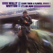 Wally Whyton - Leave Them A Flower / It