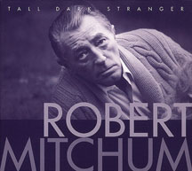 Robert Mitchum - Tall Dark Stranger