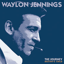 Waylon Jennings - The Journey: Destiny
