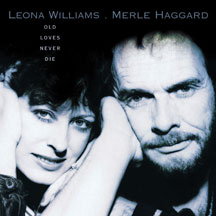 Leona Williams & Merle Haggard - Old Loves Never Die