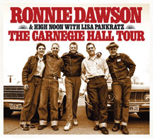 Ronnie Dawson & High Noon - The Carnegie Hall Tour