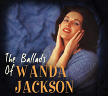 Wanda Jackson - The Ballads Of Wanda Jackson
