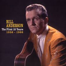 Bill Anderson - The First 10 Years 1956-1966