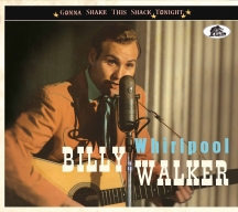 Billy Walker - Whirlpool: Gonna Shake This Shack Tonight